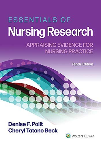 Essentials of Nursing Research: Appraising Evidence for Nursing Practice - 10th Edition, Kindle Edition