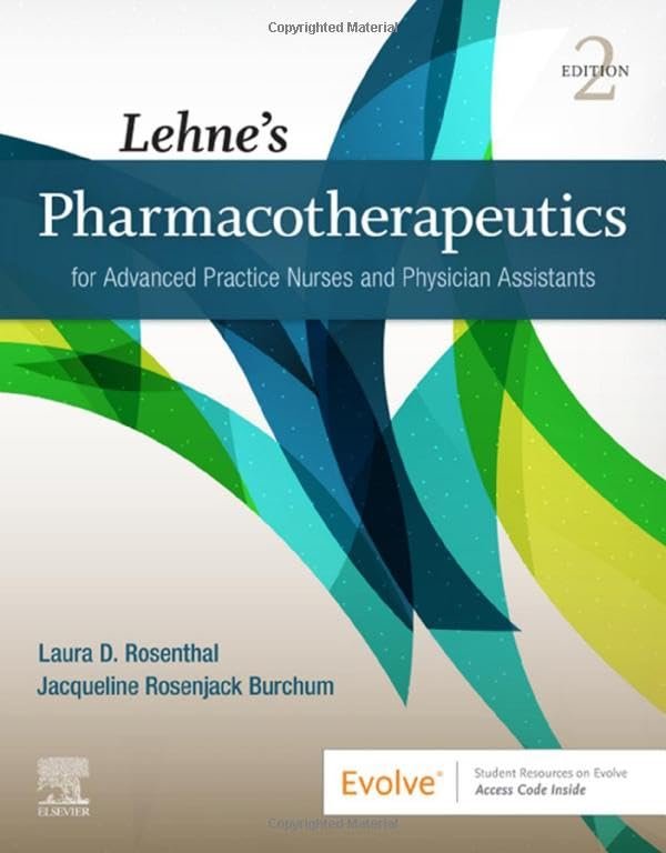 Lehne's Pharmacotherapeutics for Advanced Practice Nurses and Physician Assistants - 2nd Edition