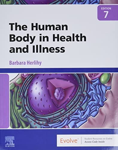 The Human Body in Health and Illness - 7th Edition 3