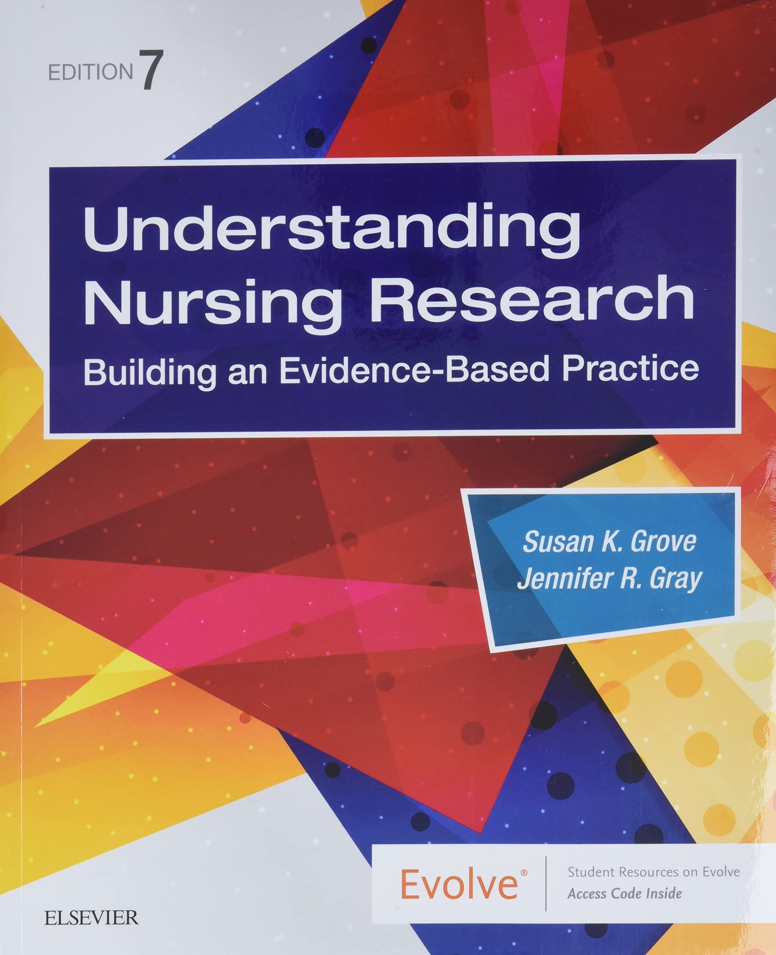 Understanding Nursing Research: Building an Evidence-Based Practice - 7th Edition